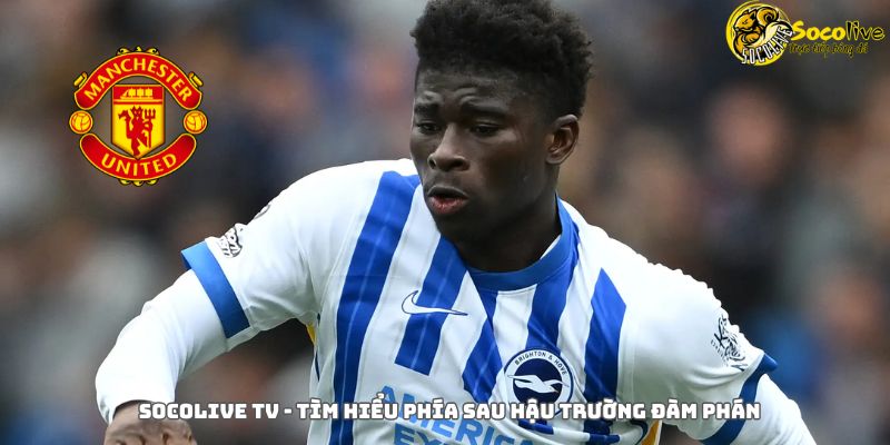 Socolive tv - tìm hiểu phía sau hậu trường đàm phán