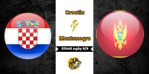 Nhận định bóng đá Croatia vs Montenegro, 01h45 ngày 9/9