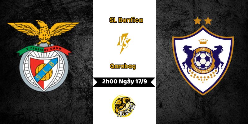Nhận Định Bóng Đá SL Benfica vs Qarabag Lúc 2h00 Ngày 17/9